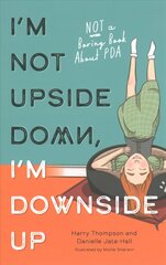 I'm Not Upside Down, I'm Downside Up: Not a Boring Book About PDA Illustrated edition kaina ir informacija | Knygos paaugliams ir jaunimui | pigu.lt