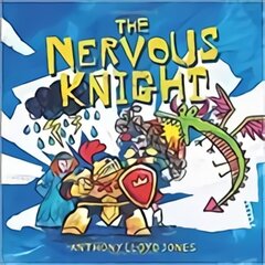 Nervous Knight: A Story about Overcoming Worries and Anxiety Illustrated edition цена и информация | Книги для самых маленьких | pigu.lt