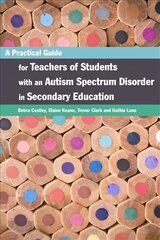 Practical Guide for Teachers of Students with an Autism Spectrum Disorder in   Secondary Education цена и информация | Книги по социальным наукам | pigu.lt