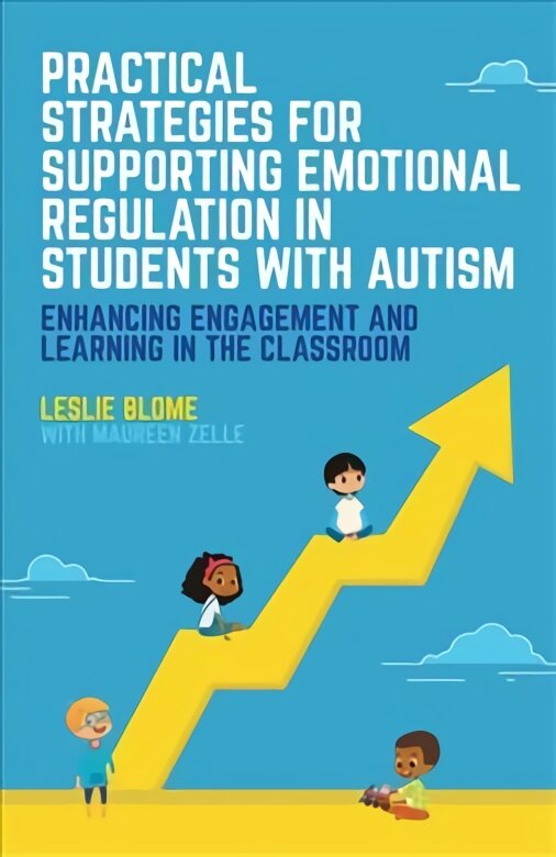 Practical Strategies for Supporting Emotional Regulation in Students with Autism: Enhancing Engagement and Learning in the Classroom цена и информация | Socialinių mokslų knygos | pigu.lt