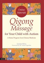 Qigong Massage for Your Child with Autism: A Home Program from Chinese Medicine kaina ir informacija | Saviugdos knygos | pigu.lt