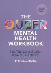 Queer Mental Health Workbook: A Creative Self-Help Guide Using CBT, CFT and DBT kaina ir informacija | Socialinių mokslų knygos | pigu.lt