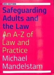 Safeguarding Adults and the Law, Third Edition: An A-Z of Law and Practice kaina ir informacija | Socialinių mokslų knygos | pigu.lt