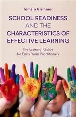 School Readiness and the Characteristics of Effective Learning: The Essential Guide for Early Years Practitioners цена и информация | Книги по социальным наукам | pigu.lt