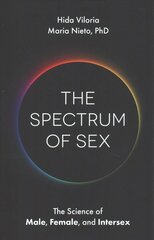 Spectrum of Sex: The Science of Male, Female, and Intersex kaina ir informacija | Socialinių mokslų knygos | pigu.lt