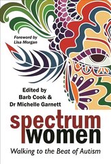 Spectrum Women: Walking to the Beat of Autism цена и информация | Самоучители | pigu.lt