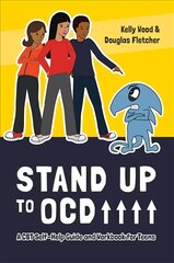 Stand Up to Ocd!: A cbt Self-Help Guide and Workbook for Teens kaina ir informacija | Saviugdos knygos | pigu.lt