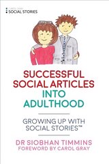 Successful Social Articles into Adulthood: Growing Up with Social Stories (TM) kaina ir informacija | Ekonomikos knygos | pigu.lt