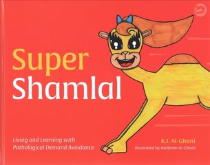 Super Shamlal - Living and Learning with Pathological Demand Avoidance Illustrated edition цена и информация | Книги для малышей | pigu.lt