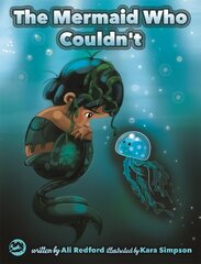 Mermaid Who Couldn't: How Mariana Overcame Loneliness and Shame and Learned to Sing Her Own Song Illustrated edition kaina ir informacija | Socialinių mokslų knygos | pigu.lt