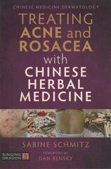 Treating Acne and Rosacea with Chinese Herbal Medicine Illustrated edition kaina ir informacija | Saviugdos knygos | pigu.lt