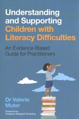 Understanding and Supporting Children with Literacy Difficulties: An Evidence-Based Guide for Practitioners цена и информация | Книги по социальным наукам | pigu.lt