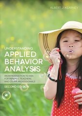 Understanding applied behavior analysis kaina ir informacija | Socialinių mokslų knygos | pigu.lt