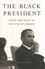 Black President: Hope and Fury in the Age of Obama цена и информация | Исторические книги | pigu.lt