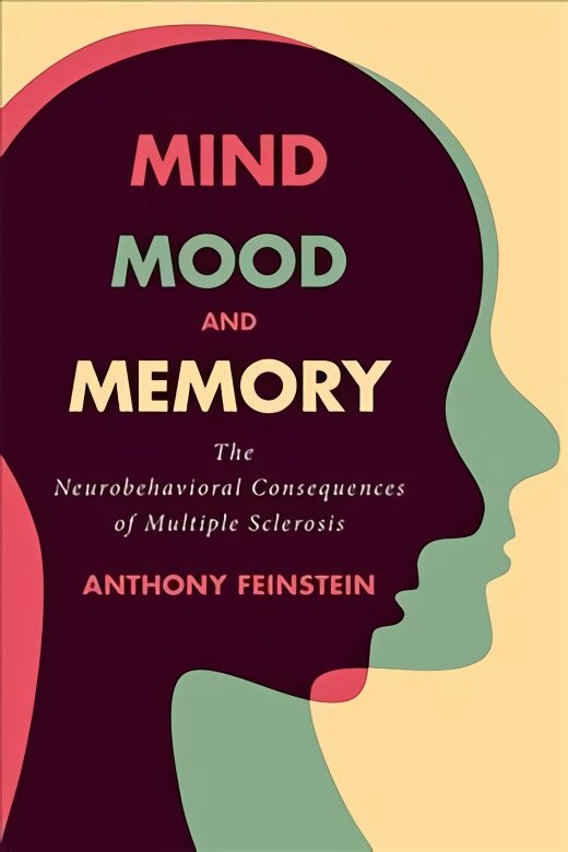 Mind, Mood, and Memory: The Neurobehavioral Consequences of Multiple Sclerosis kaina ir informacija | Saviugdos knygos | pigu.lt