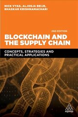 Blockchain and the Supply Chain: Concepts, Strategies and Practical Applications 2nd Revised edition kaina ir informacija | Ekonomikos knygos | pigu.lt