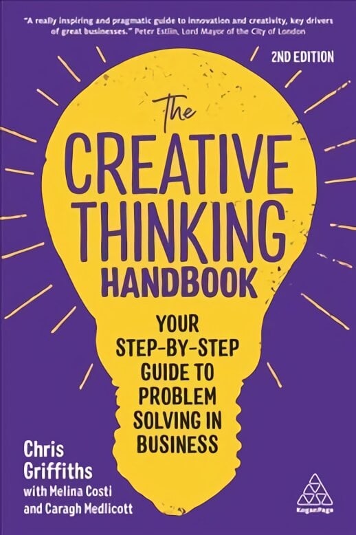 Creative Thinking Handbook: Your Step-by-Step Guide to Problem Solving in Business 2nd Revised edition kaina ir informacija | Ekonomikos knygos | pigu.lt