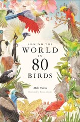 Around the World in 80 Birds kaina ir informacija | Knygos apie sveiką gyvenseną ir mitybą | pigu.lt