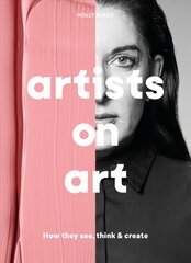 Artists on Art: How They See, Think & Create цена и информация | Книги об искусстве | pigu.lt