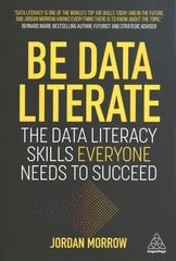 Be Data Literate: The Data Literacy Skills Everyone Needs To Succeed kaina ir informacija | Enciklopedijos ir žinynai | pigu.lt