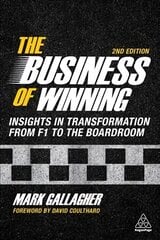 Business of Winning: Insights in Transformation from F1 to the Boardroom 2nd Revised edition цена и информация | Книги по экономике | pigu.lt