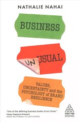 Business Unusual: Values, Uncertainty and the Psychology of Brand Resilience kaina ir informacija | Ekonomikos knygos | pigu.lt