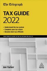 Telegraph Tax Guide 2022: Your Complete Guide to the Tax Return for 2021/22 46th Revised edition цена и информация | Книги по экономике | pigu.lt