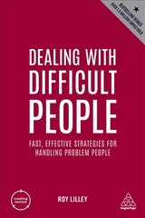 Dealing with Difficult People: Fast, Effective Strategies for Handling Problem People 5th Revised edition kaina ir informacija | Ekonomikos knygos | pigu.lt