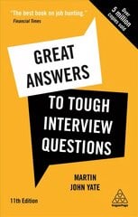 Great Answers to Tough Interview Questions: Your Comprehensive Job Search Guide with over 200 Practice Interview Questions 11th Revised edition цена и информация | Самоучители | pigu.lt
