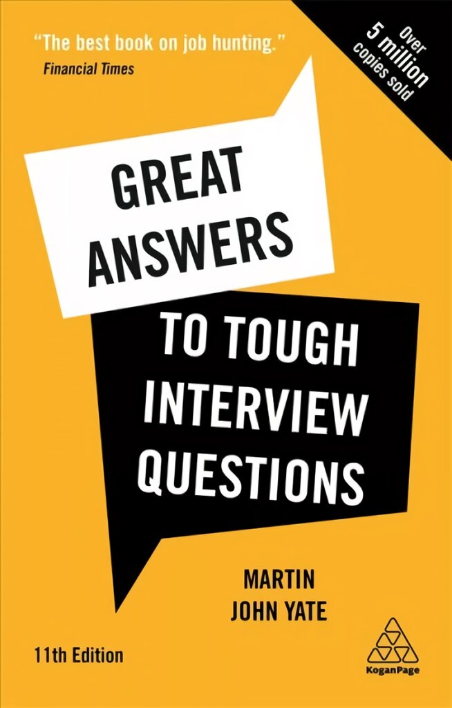 Great Answers to Tough Interview Questions: Your Comprehensive Job Search Guide with over 200 Practice Interview Questions 11th Revised edition цена и информация | Saviugdos knygos | pigu.lt