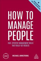 How to Manage People: Fast, Effective Management Skills that Really Get Results 5th Revised edition цена и информация | Книги по экономике | pigu.lt