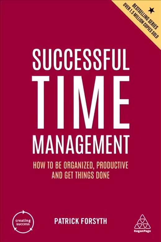 Successful Time Management: How to be Organized, Productive and Get Things Done 6th Revised edition цена и информация | Ekonomikos knygos | pigu.lt