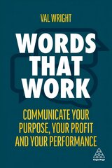 Words That Work: Communicate Your Purpose, Your Profits and Your Performance kaina ir informacija | Ekonomikos knygos | pigu.lt