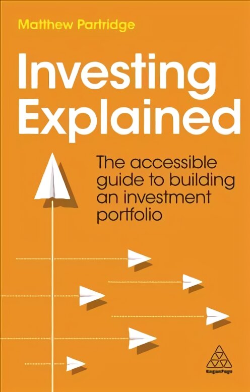 Investing Explained: The Accessible Guide to Building an Investment Portfolio kaina ir informacija | Ekonomikos knygos | pigu.lt