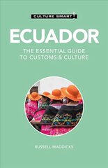 Ecuador - Culture Smart!: The Essential Guide to Customs & Culture 2nd edition kaina ir informacija | Kelionių vadovai, aprašymai | pigu.lt