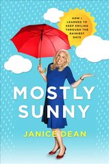 Mostly Sunny: How I Learned to Keep Smiling Through the Rainiest Days kaina ir informacija | Biografijos, autobiografijos, memuarai | pigu.lt