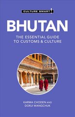 Bhutan - Culture Smart!: The Essential Guide to Customs & Culture 2nd edition цена и информация | Путеводители, путешествия | pigu.lt