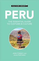 Peru - Culture Smart!: The Essential Guide to Customs & Culture 3rd edition kaina ir informacija | Kelionių vadovai, aprašymai | pigu.lt