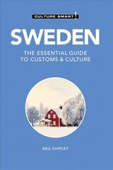 Sweden - Culture Smart!: The Essential Guide to Customs & Culture 2nd edition kaina ir informacija | Kelionių vadovai, aprašymai | pigu.lt
