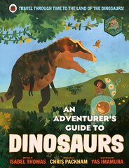 An Adventurer's Guide to Dinosaurs kaina ir informacija | Knygos paaugliams ir jaunimui | pigu.lt