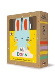 Baby Touch: Ears: A touch-and-feel cloth book цена и информация | Книги для малышей | pigu.lt