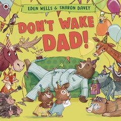 Don't Wake Dad! цена и информация | Книги для малышей | pigu.lt