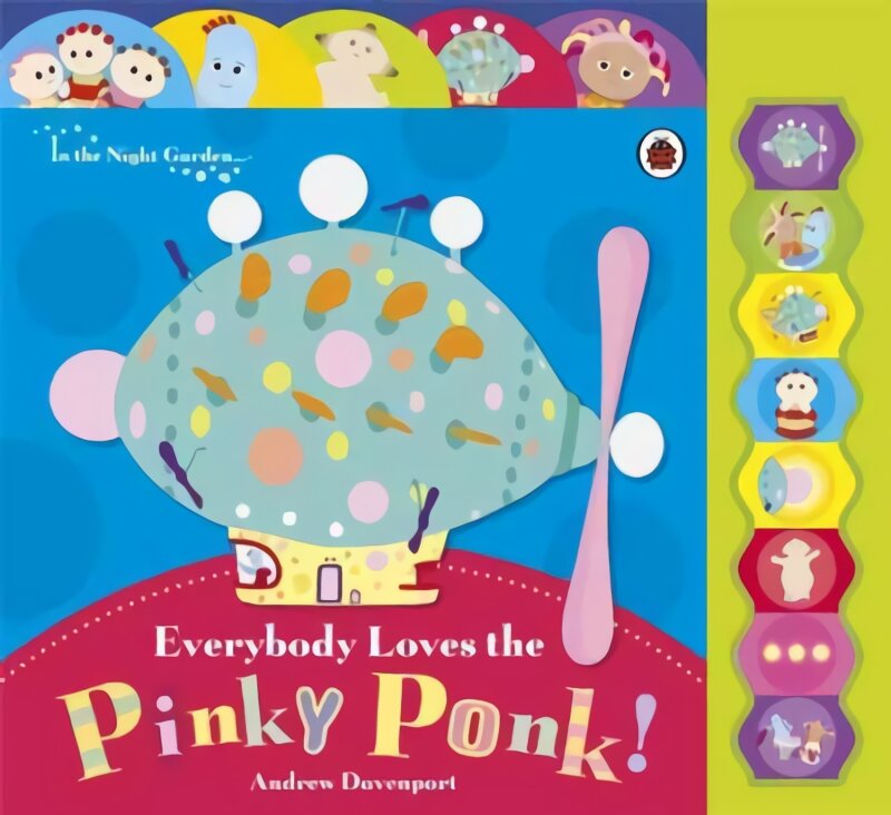 In the Night Garden: Everybody Loves the Pinky Ponk! цена и информация | Knygos mažiesiems | pigu.lt