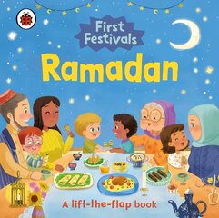 First Festivals: Ramadan: A Lift-the-Flap Book цена и информация | Книги для самых маленьких | pigu.lt