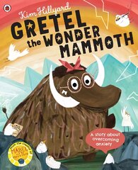 Gretel the Wonder Mammoth: A story about overcoming anxiety kaina ir informacija | Knygos mažiesiems | pigu.lt