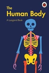 Ladybird Book: The Human Body цена и информация | Книги для подростков и молодежи | pigu.lt