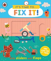 It's Time to... Fix It!: You can do it too, with sliders and flaps цена и информация | Книги для малышей | pigu.lt