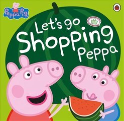 Peppa Pig: Let's Go Shopping Peppa цена и информация | Книги для малышей | pigu.lt