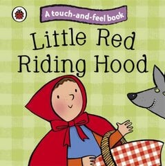 Little Red Riding Hood: Ladybird Touch and Feel Fairy Tales kaina ir informacija | Knygos mažiesiems | pigu.lt