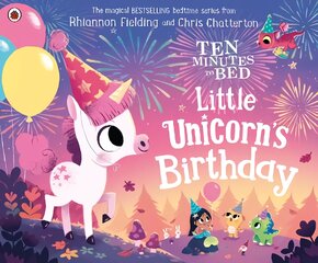 Ten Minutes to Bed: Little Unicorn's Birthday цена и информация | Книги для самых маленьких | pigu.lt